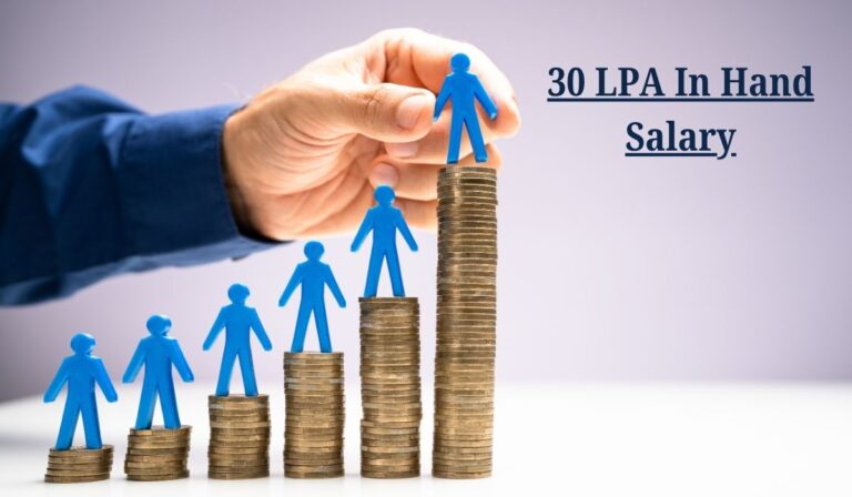30 LPA In Hand Salary Per Month: Salary Breakdown, Tax & More