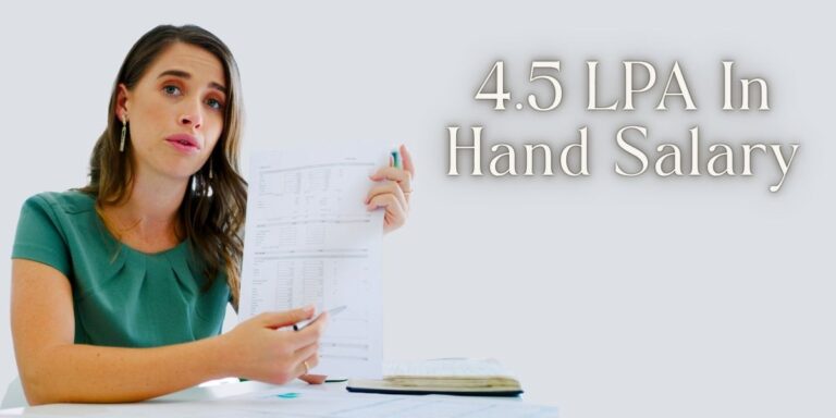 4.5 LPA In Hand Salary: Monthly Salary, Deductions, & More