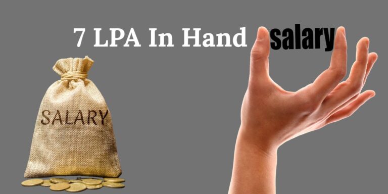 7 LPA In Hand Salary: Monthly Salary, Tax, Deductions & More