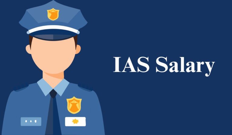 IAS Salary 2026: Monthly Salary, In-Hand Pay, Allowances & More