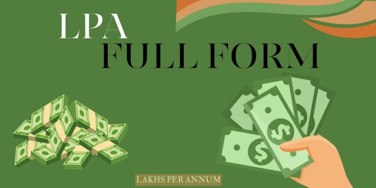 LPA Full Form – Meaning in Salary, Different Fields & More