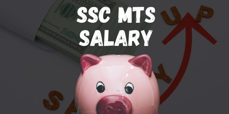 SSC MTS Salary 2026: In-Hand Salary, Pay Scale, Job Profile & More